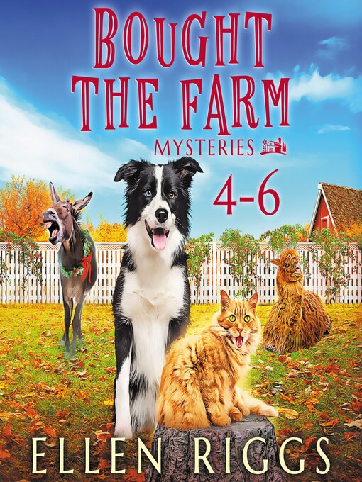Title details for Bought the Farm Mysteries Books 4-6 by Ellen Riggs - Wait list
